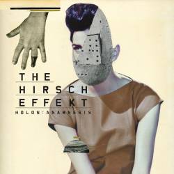 The Hirsch Effekt : Holon : Anamnesis